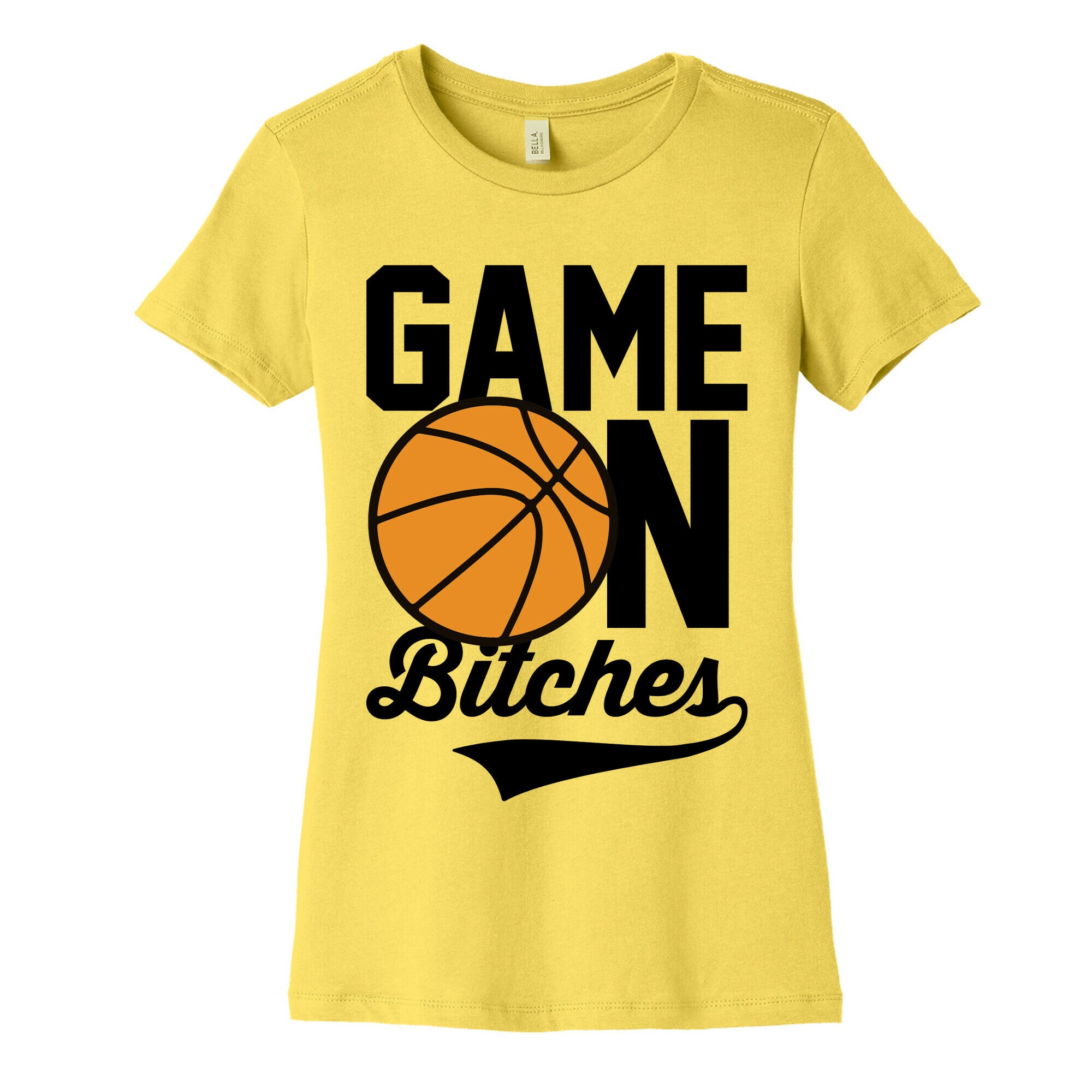 Game On Bitches Basketball Women's Cotton Tee